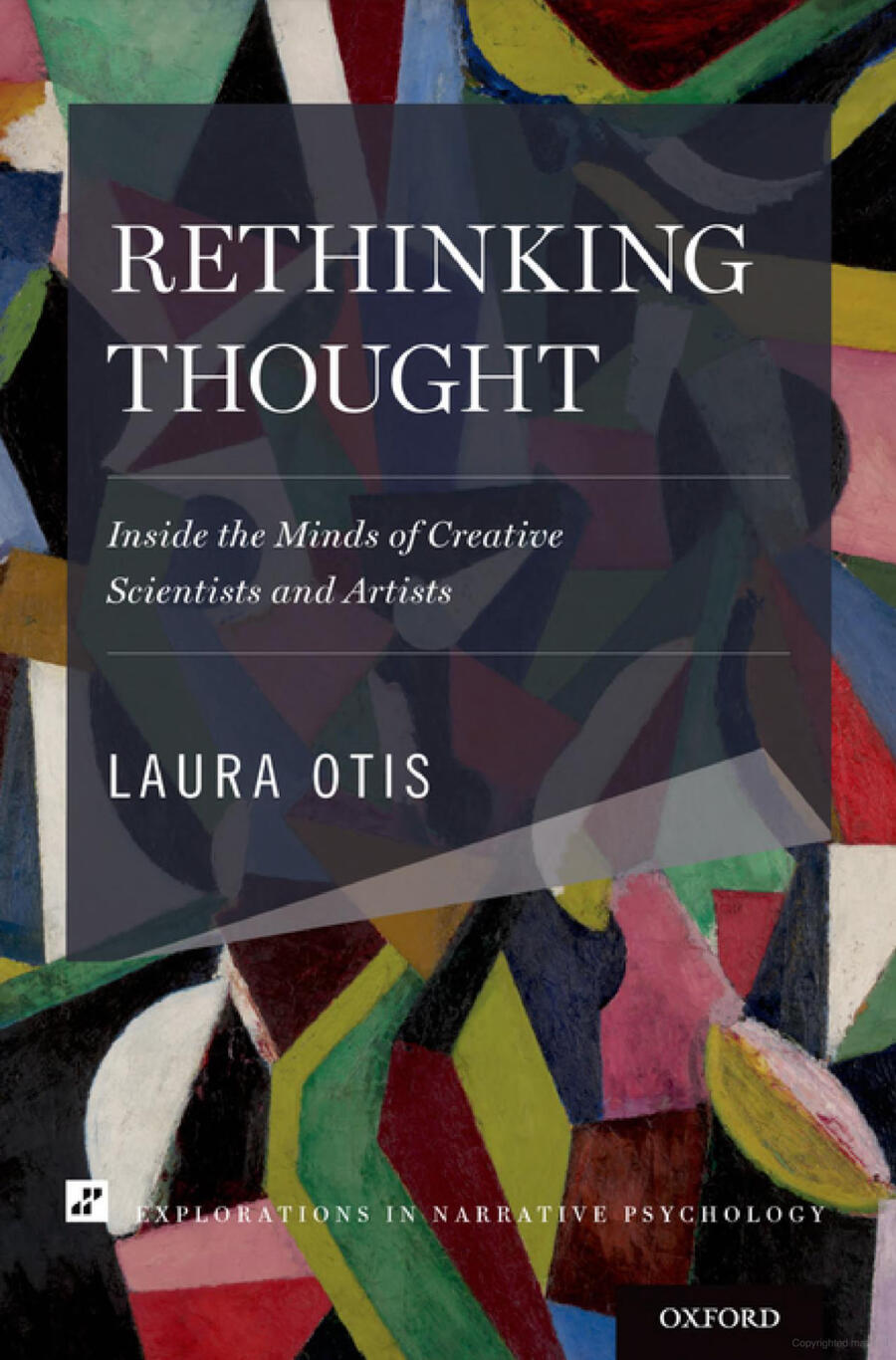 Rethinking Thought: Inside the Minds of Creative Scientists and Artists